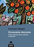 Economia decente. Come crescere senza umiliare le persone