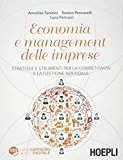 Economia e management delle imprese. Strategie e strumenti per la competitività e la gestione aziendale
