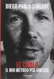 El Cholo.  Il Mio Metodo per Vincere