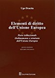 Elementi di diritto dell'Unione Europea. Parte istituzionale. Ordinamento e struttura dell'Unione Europea