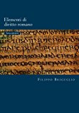 Elementi di diritto romano: I diritti reali e il possesso - La rappresentanza - Le obbligazioni: Volume 100