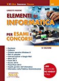 Elementi di informatica. Per esami e concorsi