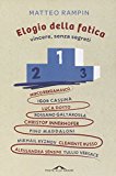 Elogio della fatica. Vincere, senza segreti