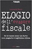 Elogio dell'evasore fiscale. Se le tasse sono un furto non pagarle è legittima difesa