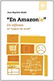 “En Amazonie”. Un infiltrato nel “migliore dei mondi”