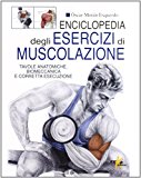 Enciclopedia degli esercizi di muscolazione