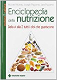 Enciclopedia della nutrizione. Dalla A alla Z tutti i cibi che guariscono