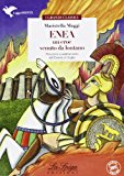 Enea, un eroe venuto da lontano. Con espansione online