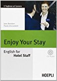 Enjoy your Stay. English for Hotel Staff. Con CD Audio