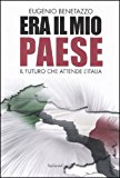 Era il mio Paese. Il futuro che attende l’Italia