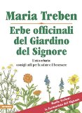 Erbe officinali dal giardino del Signore. Il mio erbario: consigli utili per la salute e benessere