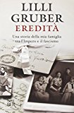 Eredità. Una storia della mia famiglia tra l’Impero e il fascismo