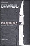 Escatologia. Morte e vita eterna