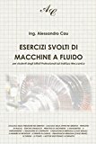 Esercizi Svolti Di Macchine a Fluido: Per Studenti Degli Istituti Professionali Ad Indirizzo Meccanico