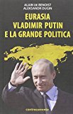 Eurasia, Vladimir Putin e la grande politica