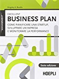 Excellent business plan. Come pianificare una startup, sviluppare un'impresa e monitorare la performance