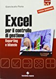 Excel per il controllo di gestione. Reporting e bilancio