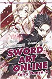 Fairy dance. Sword art online novel: Sword Art Online - Fairy dance 2 (light novel)