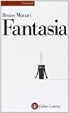 Fantasia. Invenzione, creatività e immaginazione nelle comunicazioni visive