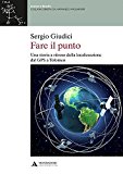 Fare il punto. Una storia a ritroso della localizzazione dal GPS a Tolomeo