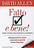 Fatto e bene! Come vivere organizzati e contenti