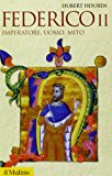 Federico II. Imperatore, uomo, mito