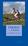 Fermo! E' Lucia...