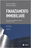 Finanziamento immobiliare. Finanziamenti strutturati, leasing, mezzanine e NPL