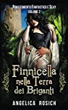 Finnicella Nella Terra Dei Briganti: Le Avventure Erotiche Di Finnicella: Volume 2