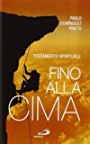 Fino alla cima. Testamento spirituale