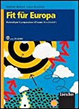 Fit Für Europa. Materiali per la preparazione all'esame Fit in Deutsch1. Con espansione online. Per le scuole superiori