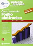 Foglio elettronico. Corso avanzato. Conforme al Sillabus 2.0