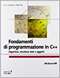 Fondamenti di programmazione in C++. Algoritmi, strutture dati e oggetti