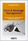 Food & beverage management. Strumenti per una corretta gestione del settore ristorativo