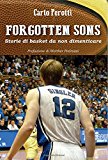 Forgotten Sons: Storie di basket da non dimenticare