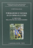 Formazione e vicende di un’opera illustre. Il corpus iuris nella cultura del giurista europeo