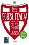 Forza Italia! Il ritratto più divertente, spietato e censurato della prima Repubblica. Con DVD