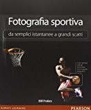 Fotografia sportiva. Da semplici istantanee a grandi scatti