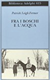 Fra i boschi e l’acqua