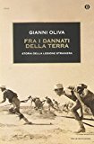 Fra i dannati della terra. Storia della Legione Straniera