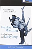 Frankie Manning: ambasciatore del Lindy Hop