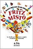 Fritz misto. Le ricette per imparare e capire il tedesco (e i tedeschi)