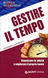 Gestire il tempo. Organizzare le attività e migliorare il proprio lavoro