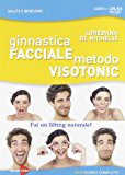 Ginnastica facciale. Metodo Visotonic. Fai un lifting naturale! DVD. Con libro