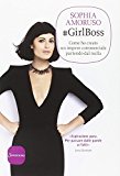 #GirlBoss. Come ho creato un impero commerciale partendo dal nulla