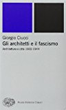 Gli architetti e il fascismo. Architettura e città 1922-1944