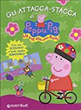 Gli attacca-stacca di Peppa Pig. Hip hip urrà per Peppa! Con adesivi