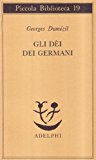 Gli dei dei germani. Saggio sulla formazione della religione scandinava