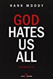 God hates us all. Ediz. italiana