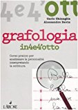 Grafologia. Corso pratico per analizzare la personalità interpretando la scrittura